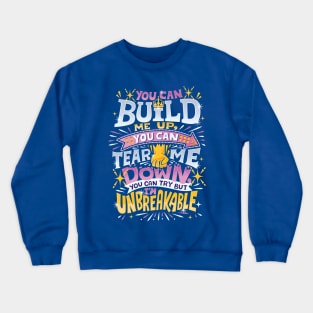 I'm Unbreakable Crewneck Sweatshirt